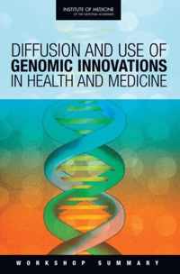 Diffusion and Use of Genomic Innovations in Health and Medicine