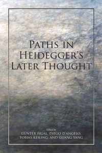 Paths in Heidegger's Later Thought