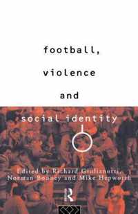 Football, Violence and Social Identity