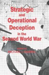 Strategic and Operational Deception in the Second World War