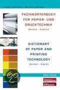 Fachwörterbuch für Papier- und Drucktechnik. Dictionary of Paper and Printing Technology