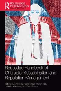 Routledge Handbook of Character Assassination and Reputation Management