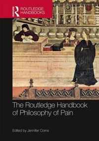 The Routledge Handbook of Philosophy of Pain