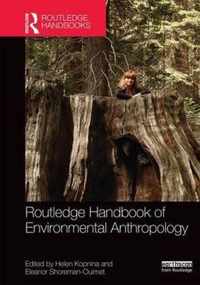 Routledge Handbook of Environmental Anthropology