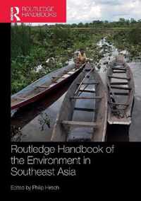 Routledge Handbook of the Environment in Southeast Asia