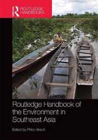 Routledge Handbook of the Environment in Southeast Asia