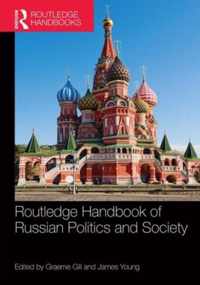 Routledge Handbook of Russian Politics and Society