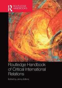 Routledge Handbook of Critical International Relations