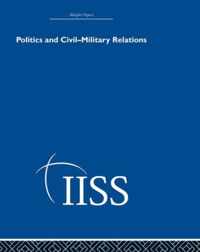 Politics and Civil Military Relations
