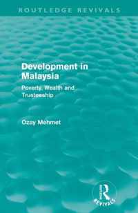 Development in Malaysia (Routledge Revivals): Poverty, Wealth and Trusteeship