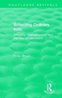 Routledge Revivals: Schooling Ordinary Kids (1987)