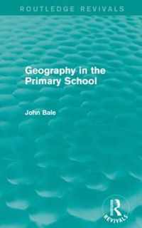 Geography in the Primary School (Routledge Revivals)