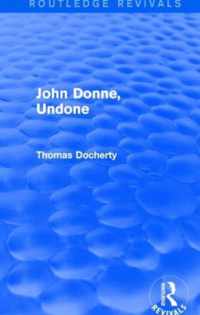 John Donne, Undone (Routledge Revivals)