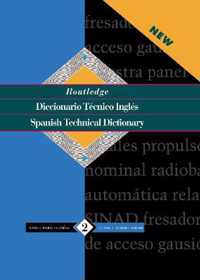 Routledge Spanish Technical Dictionary Diccionario tecnico inges: Volume 2