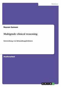 Multigrade clinical reasoning