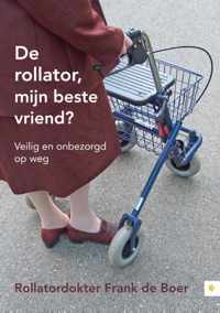 De rollator, mijn beste vriend?