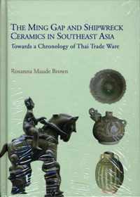 The Ming Gap and Shipwreck Ceramics in Southeast Asia