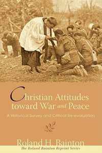 Christian Attitudes Toward War and Peace