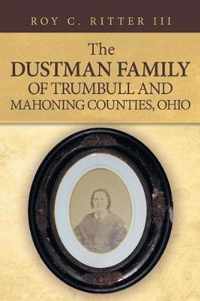 The Dustman Family of Trumbull and Mahoning Counties, Ohio