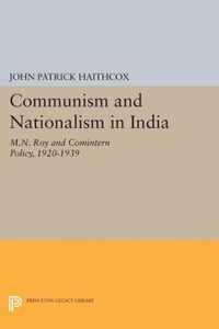 Communism and Nationalism in India - M.N. Roy and Comintern Policy, 1920-1939