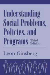 Understanding Social Problems, Policies and Programs