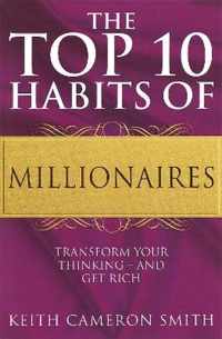 The Top 10 Habits Of Millionaires