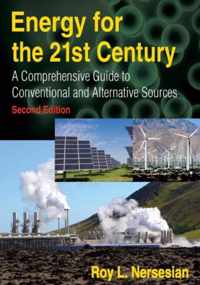 Energy for the 21st Century: A Comprehensive Guide to Conventional and Alternative Sources