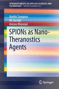 SPIONs as Nano Theranostics Agents