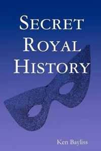 Secret Royal History