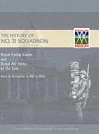 History of No.31 Squadron Royal Flying Corps and Royal Air Force in the East from Its Formation in 1915 to 1950