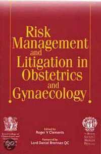 Risk Management and Litigation in Obstetrics and Gynaecology