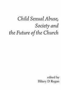 Child Sexual Abuse, Society, and the Future of the Church