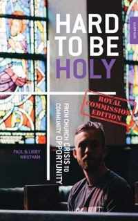 Hard to be Holy - Royal Commission Ed