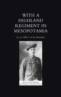 With A Highland Regiment in Mesopotamia