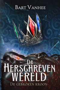 De herschreven wereld 2 -   De gebroken kroon