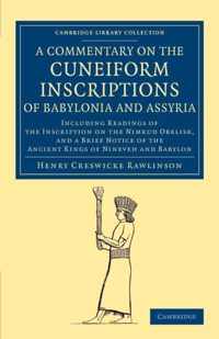 A Commentary on the Cuneiform Inscriptions of Babylonia and Assyria