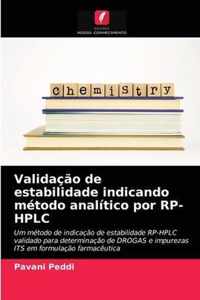 Validacao de estabilidade indicando metodo analitico por RP-HPLC