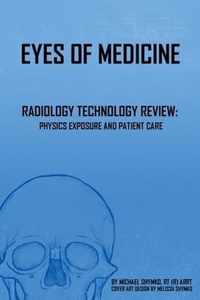 Eyes of Medicine: Radiology Technology Review