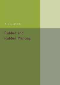 Rubber and Rubber Planting