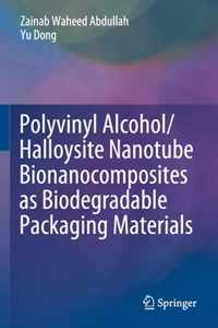 Polyvinyl Alcohol Halloysite Nanotube Bionanocomposites as Biodegradable Packagi