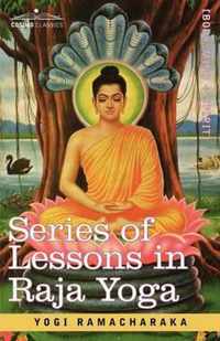 Series of Lessons in Raja Yoga