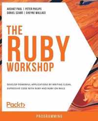 The The Ruby Workshop
