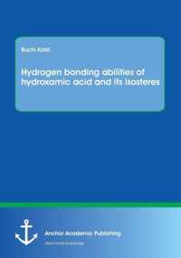 Hydrogen bonding abilities of hydroxamic acid and its isosteres