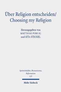 UEber Religion entscheiden/Choosing my Religion