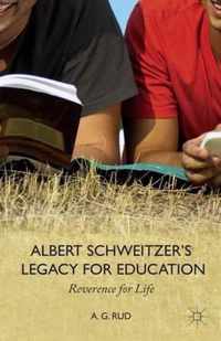 Albert Schweitzer's Legacy for Education