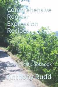 Comprehensive Regular Expression Recipes