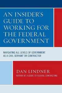 An Insider's Guide To Working for the Federal Government