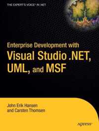 Enterprise Development with Visual Studio .NET, UML, and MSF