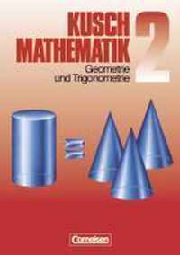 Kusch. Mathematik 2. Geometrie und Trigonometrie