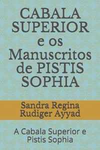 CABALA SUPERIOR e os Manuscritos de PISTIS SOPHIA